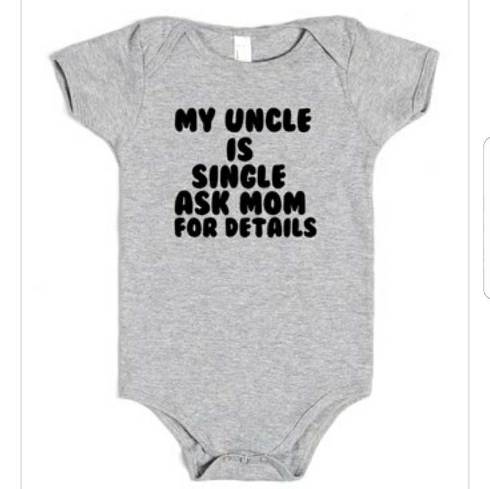 My Uncle is Single Ask Mom Baby One Piece
